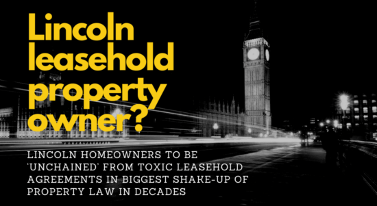 2,313 Lincoln Homeowners to be ‘Unchained’ From Toxic Leasehold Agreements in Biggest Shake-up of Property Law in Decades