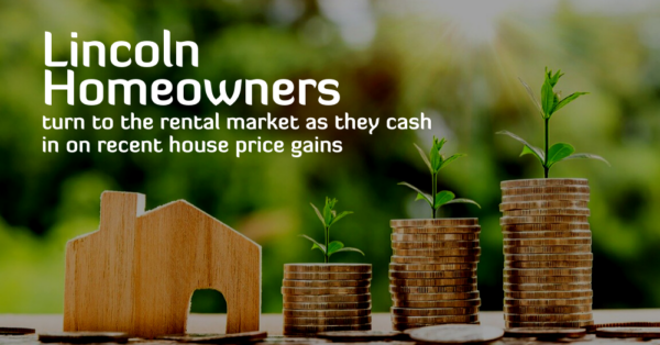 Lincoln Homeowners Have Turned to the Rental Market to Cash in by £13,100 Each