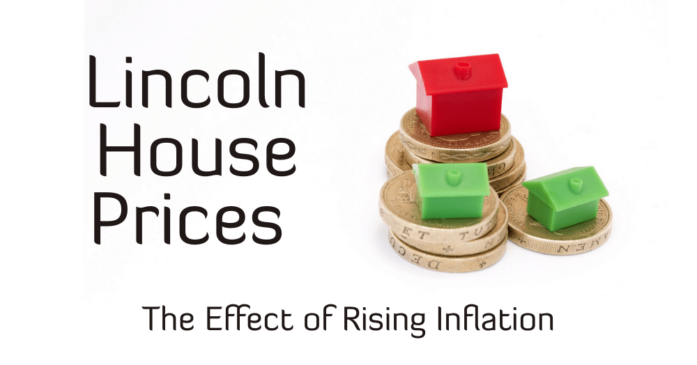 Lincoln House Prices – The Effect of Rising Inflation