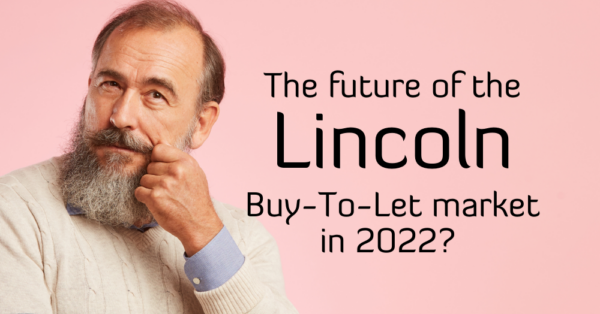 The Future of the Lincoln Buy-To-Let Market in 2022