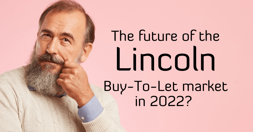 The Future of the Lincoln Buy-To-Let Market in 2022