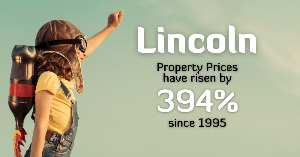 Lincoln Property Prices Have Risen by 394% Since 1995