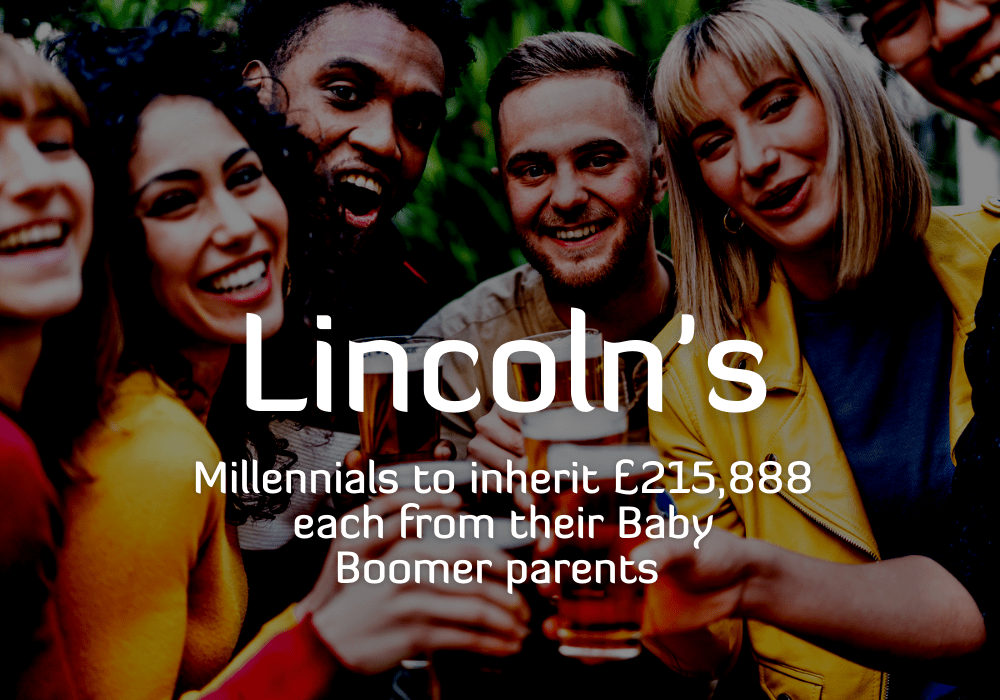 Are Lincoln’s Millennials to Inherit £215,888 Each From Their Baby Boomer Parents?