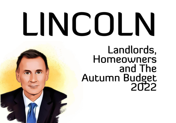 LINCOLN LANDLORDS, HOMEOWNERS & THE AUTUMN BUDGET 2022