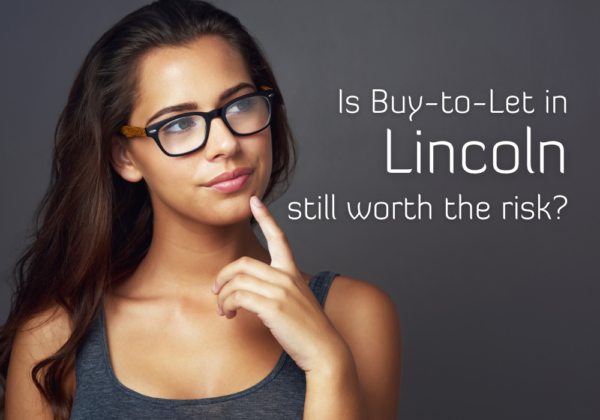 Is Buy-to-Let in Lincoln Still Worth the Risk?