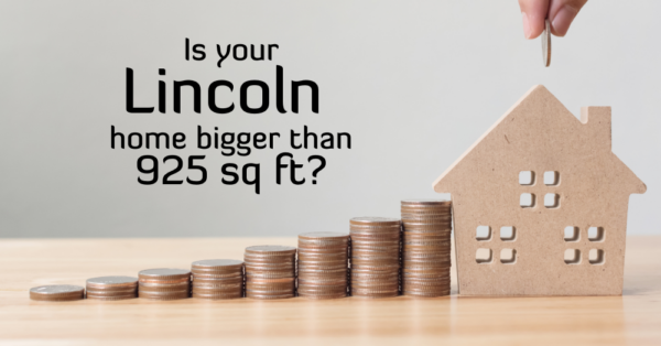 Is your Lincoln home bigger than 925 sq ft?