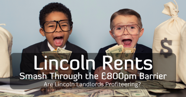 As Lincoln rents smash past the £800 a month barrier, are Lincoln landlords profiteering?