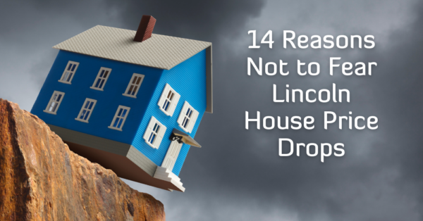 14 Reasons Not to Fear Lincoln House Price Drops