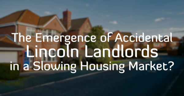 The Emergence of Accidental Lincoln Landlords in a Slowing Housing Market?