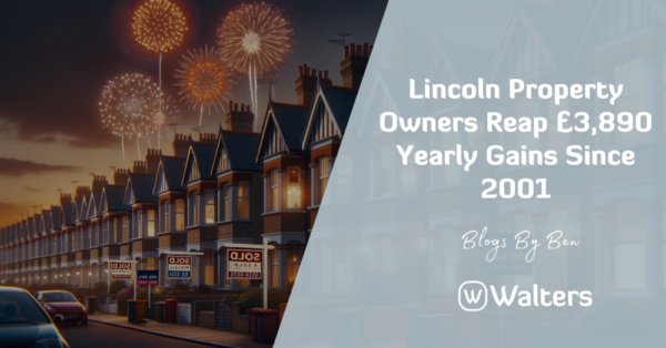 Lincoln Property Owners Reap £3,809 Yearly Gains Since 2001