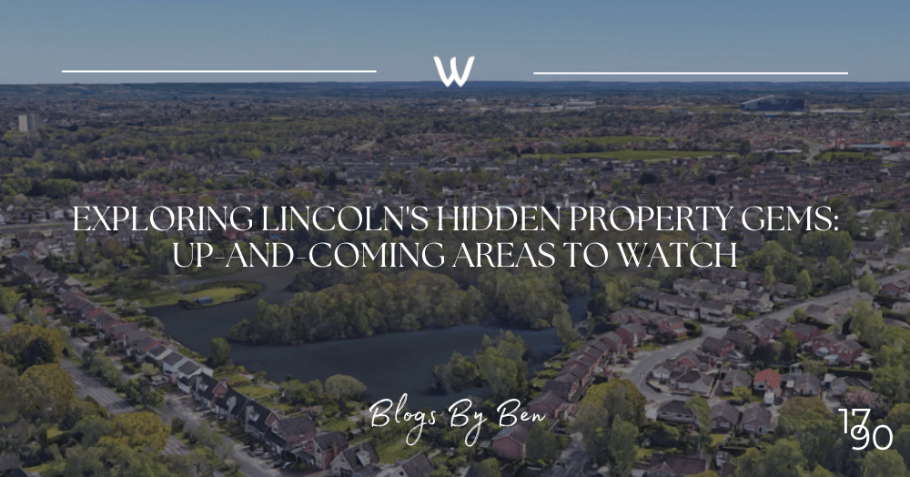 Exploring Lincoln’s Hidden Property Gems: Up-and-Coming Areas to Watch