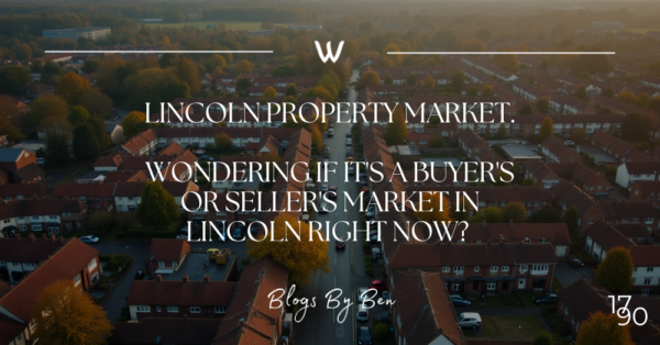 Lincoln October ’24 Property Market: A Comprehensive Overview for Buyers and Sellers