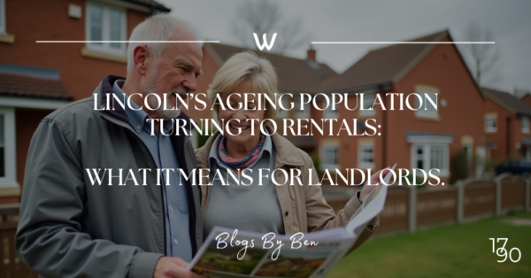 Lincoln’s Ageing Population Turning to Rentals: What it Means for Landlords.