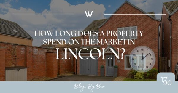 How Long Does a Property Spend on the Market in Lincoln?