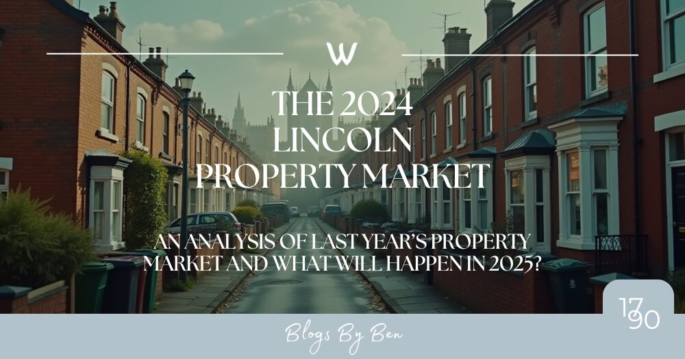 The 2024 Lincoln Property Market An analysis of last year’s property market and what will happen in 2025?