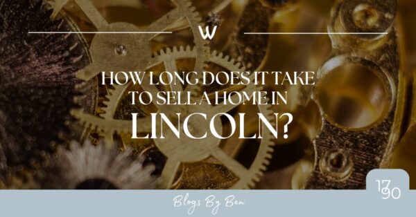 How Long Does It Take to Sell a Home in Lincoln?