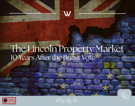 10 Years After Brexit: How the Lincoln Property Market Defied the Odds
