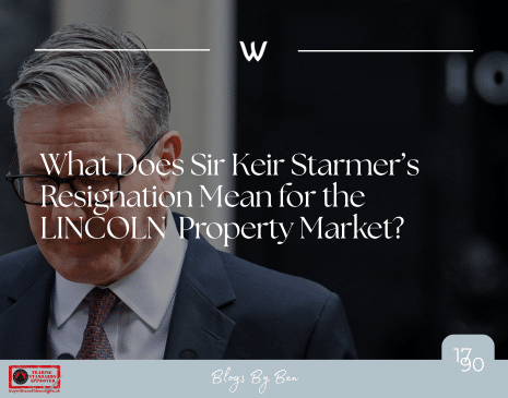 What does Starmer’s resignation mean for house prices in Lincoln?